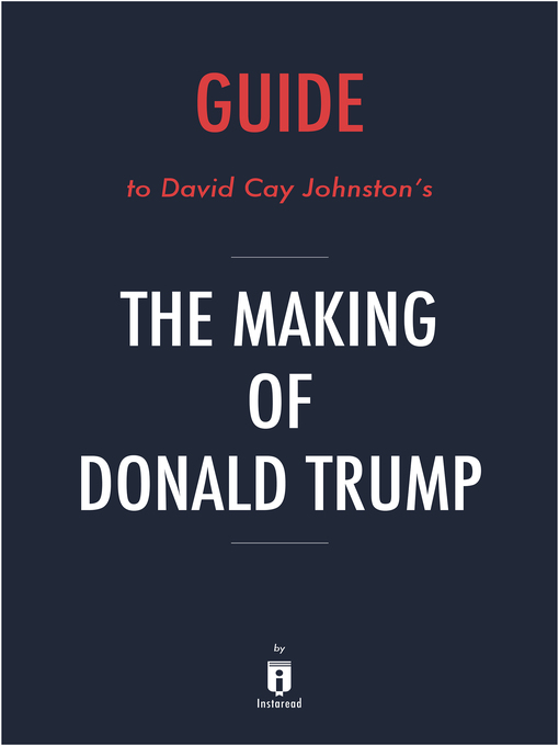 Title details for Summary of the Making of Donald Trump by . Instaread - Available